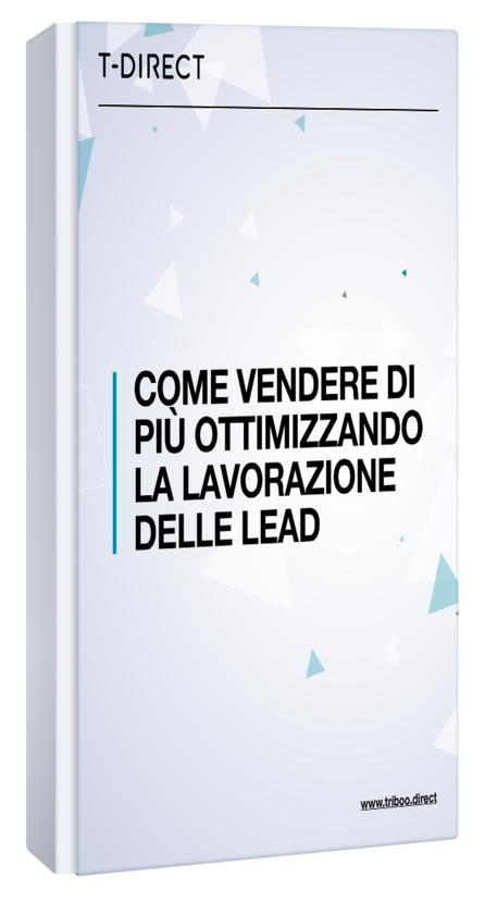 COME VENDERE DI PIÚ OTTIMIZZANDO LA LAVORAZIONE DELLE LEAD